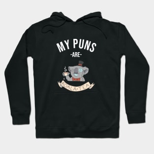 my puns are koala tea white Hoodie